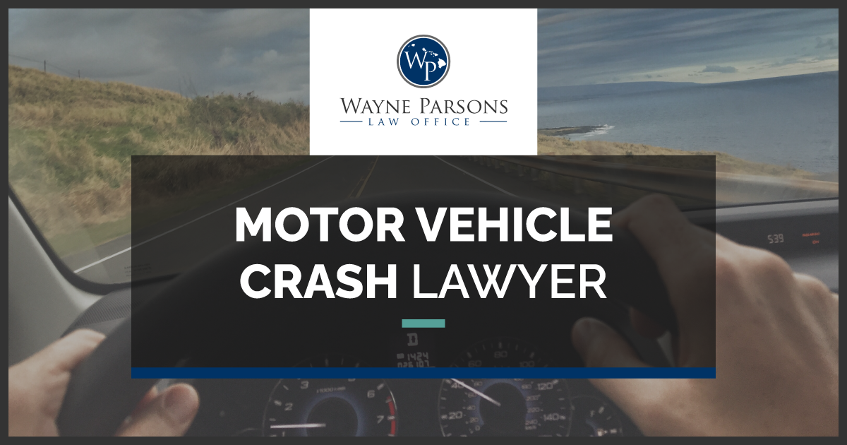 Hawai`i Motor Vehicle Crash Lawyer